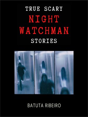 cover image of True Scary Night Watchman Stories